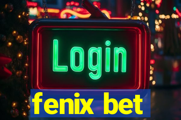 fenix bet